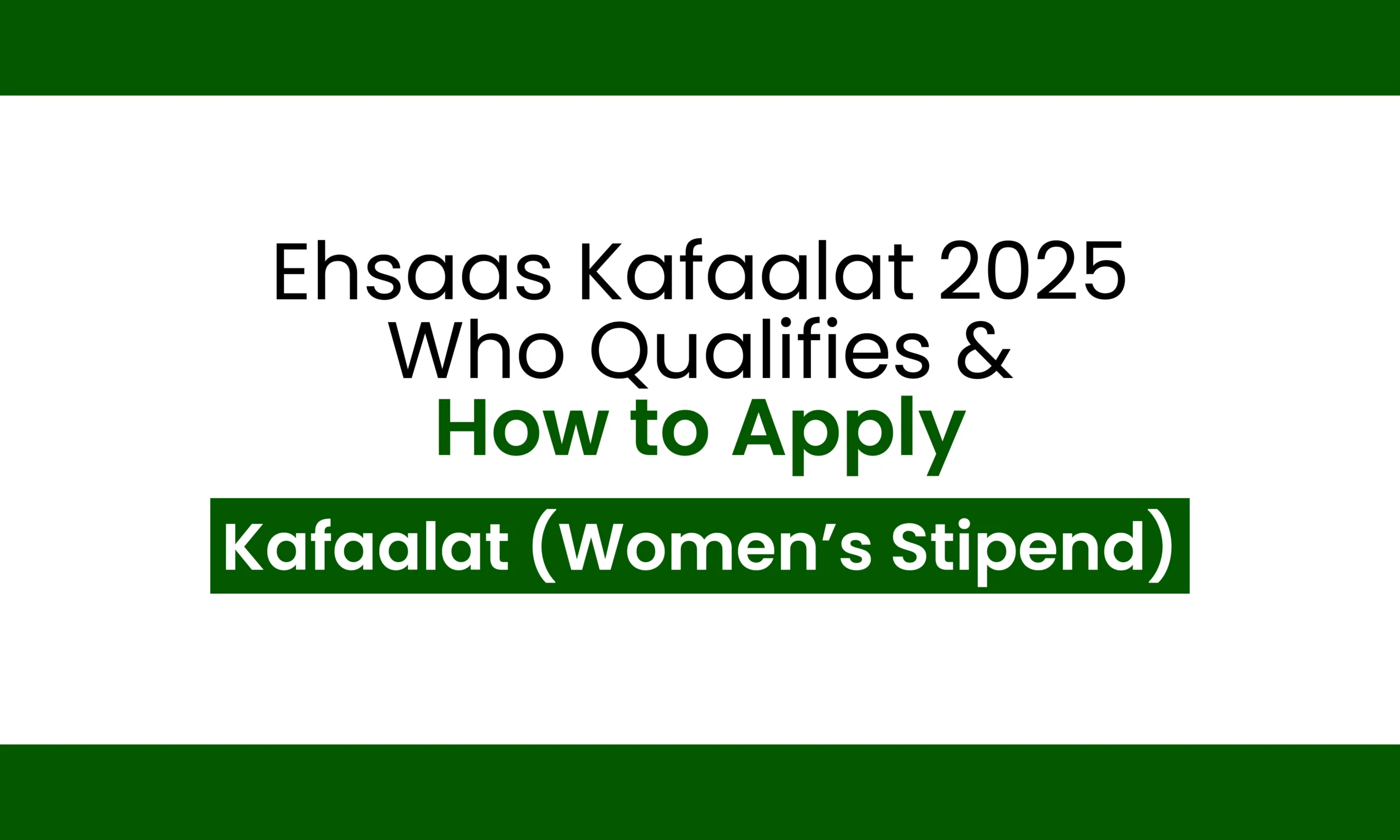 Ehsaas Kafaalat 2025: Complete Guide to Benefits, Amounts & Dates